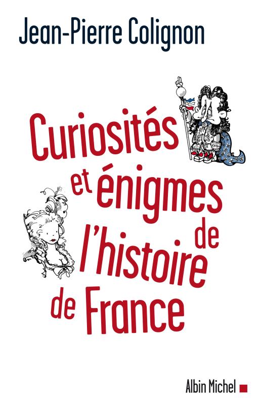 Couverture du livre Curiosités et énigmes de l'histoire de France