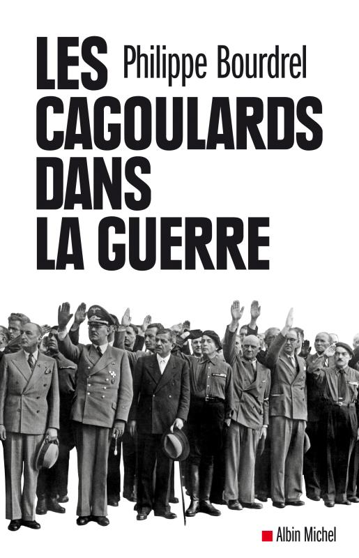 Couverture du livre Les Cagoulards dans la guerre