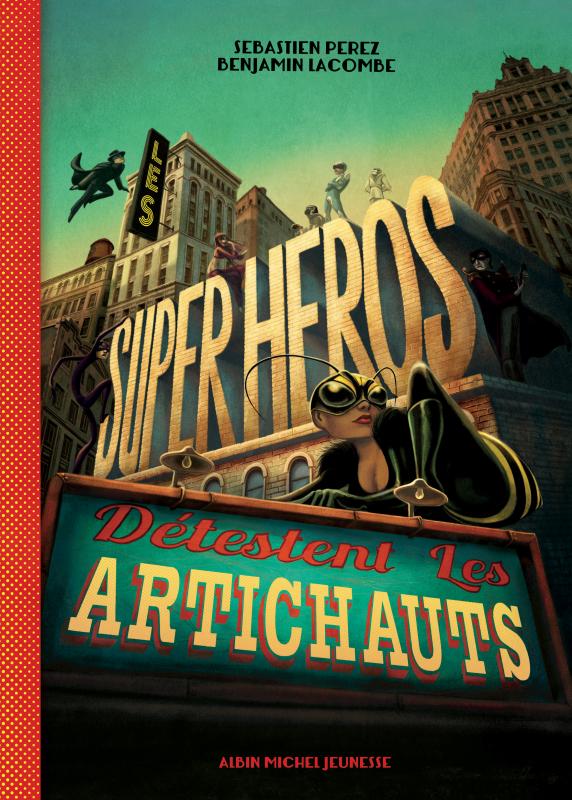 Couverture du livre Les Super-héros détestent les artichauts
