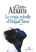 Couverture de Le Corps rebelle d'Abigail Tansi