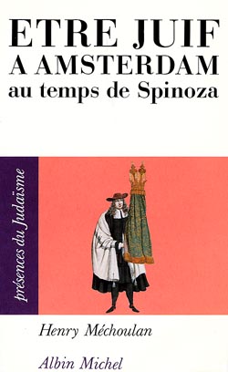 Couverture du livre Être juif à Amsterdam au temps de Spinoza