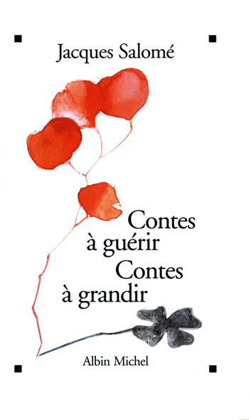 Couverture du livre Contes à guérir, contes à grandir