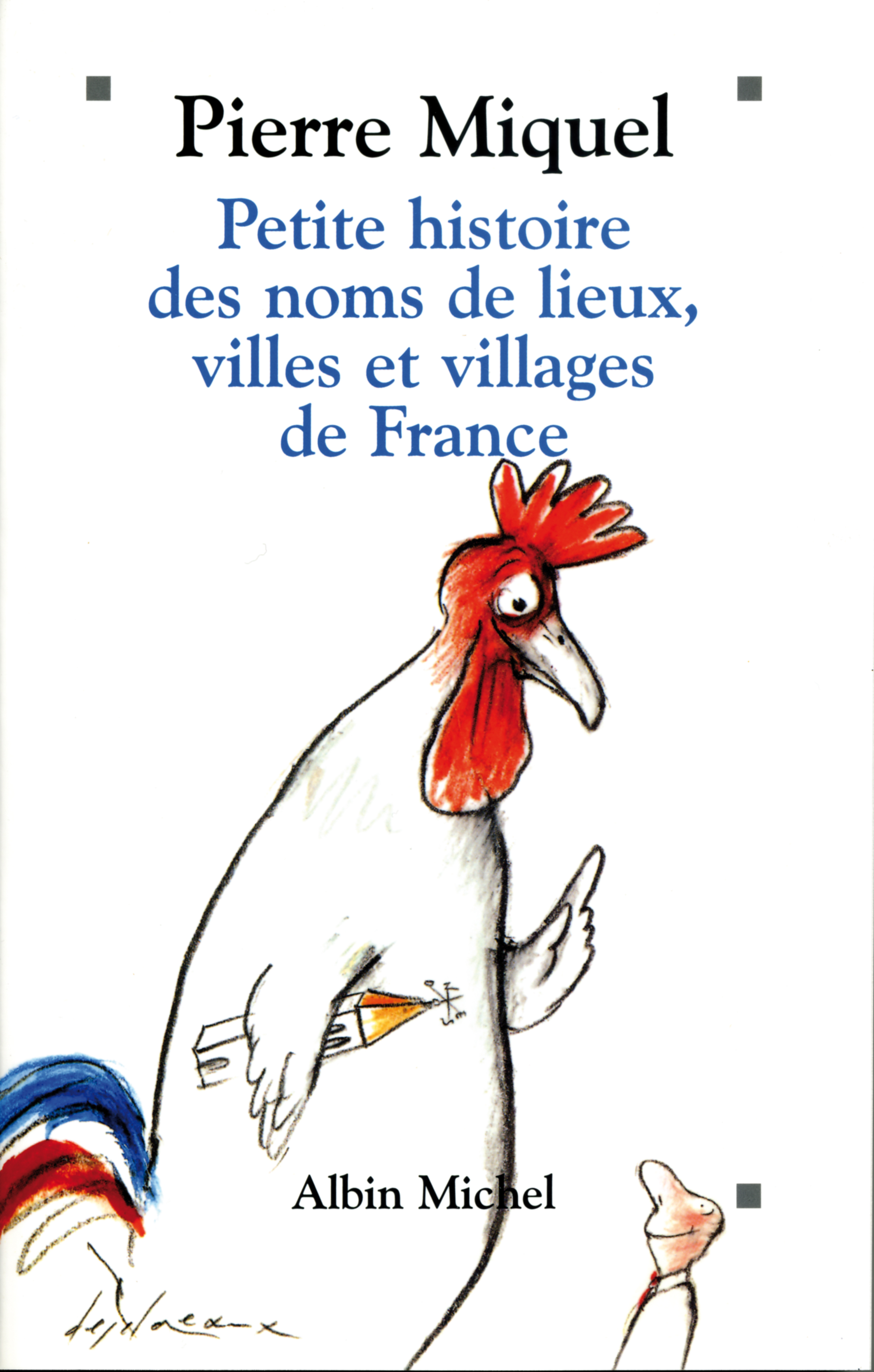 Couverture du livre Petite Histoire des noms de lieux, villages et villes de France