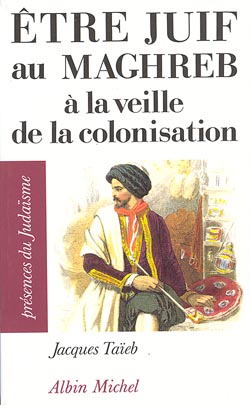 Couverture du livre Être juif au Maghreb à la veille de la colonisation