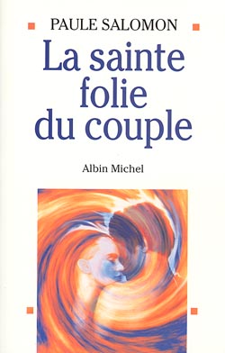 Couverture du livre La Sainte Folie du couple
