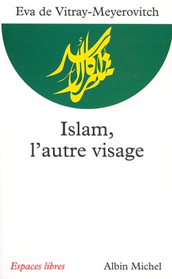 Islam L Autre Visage Editions Albin Michel