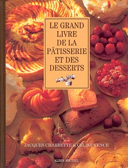 Couverture du livre Le Grand Livre de la pâtisserie et des desserts