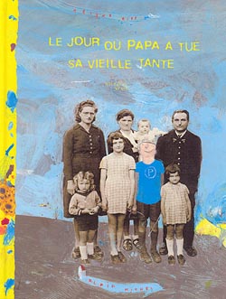 Couverture du livre Le Jour où papa a tué sa vieille tante