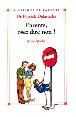 Couverture du livre Parents, osez dire non !