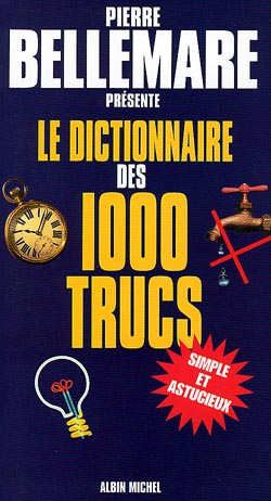 Couverture du livre Le Dictionnaire des 1000 trucs