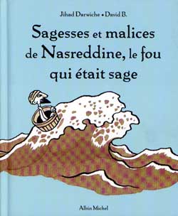 Couverture du livre Sagesses et malices de Nasreddine, le fou qui était sage - tome 1