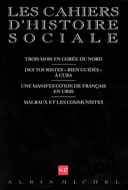 Couverture du livre n° 17 - Trois mois en Corée du Nord. Des touristes « bien guidés » à Cuba. Une manifestation de Français en URSS. Malraux et les communistes