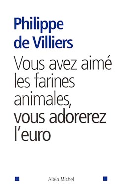 Couverture du livre Vous avez aimé les farines animales, vous adorerez l'euro