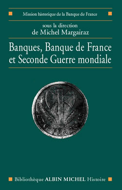 Couverture du livre Banques, Banque de France et Seconde Guerre mondiale