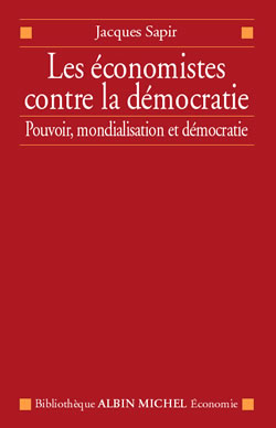 Couverture du livre Les Économistes contre la démocratie