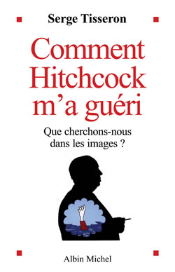 Couverture du livre Comment Hitchcock m'a guéri