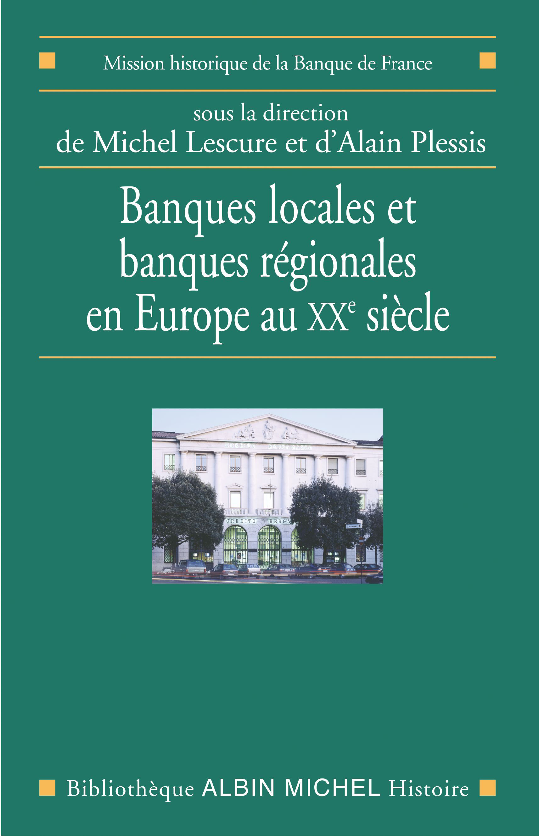 Couverture du livre Banques locales et banques régionales en Europe au XXe siècle