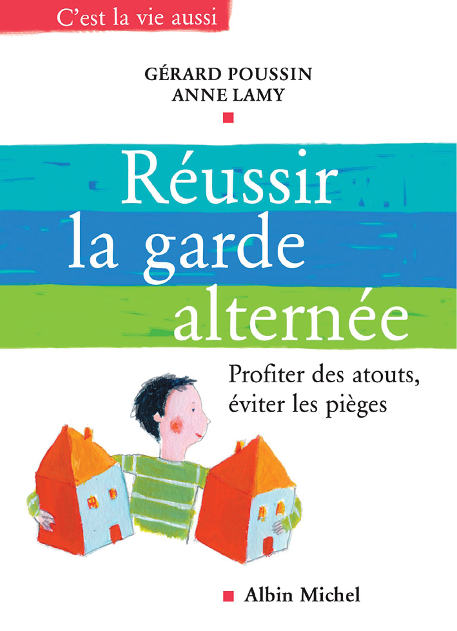 Couverture du livre Réussir la garde alternée