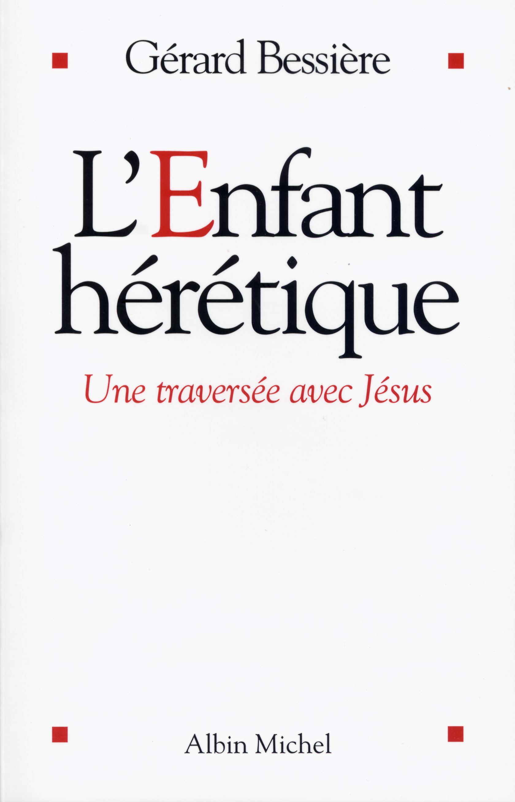 Couverture du livre L'Enfant hérétique