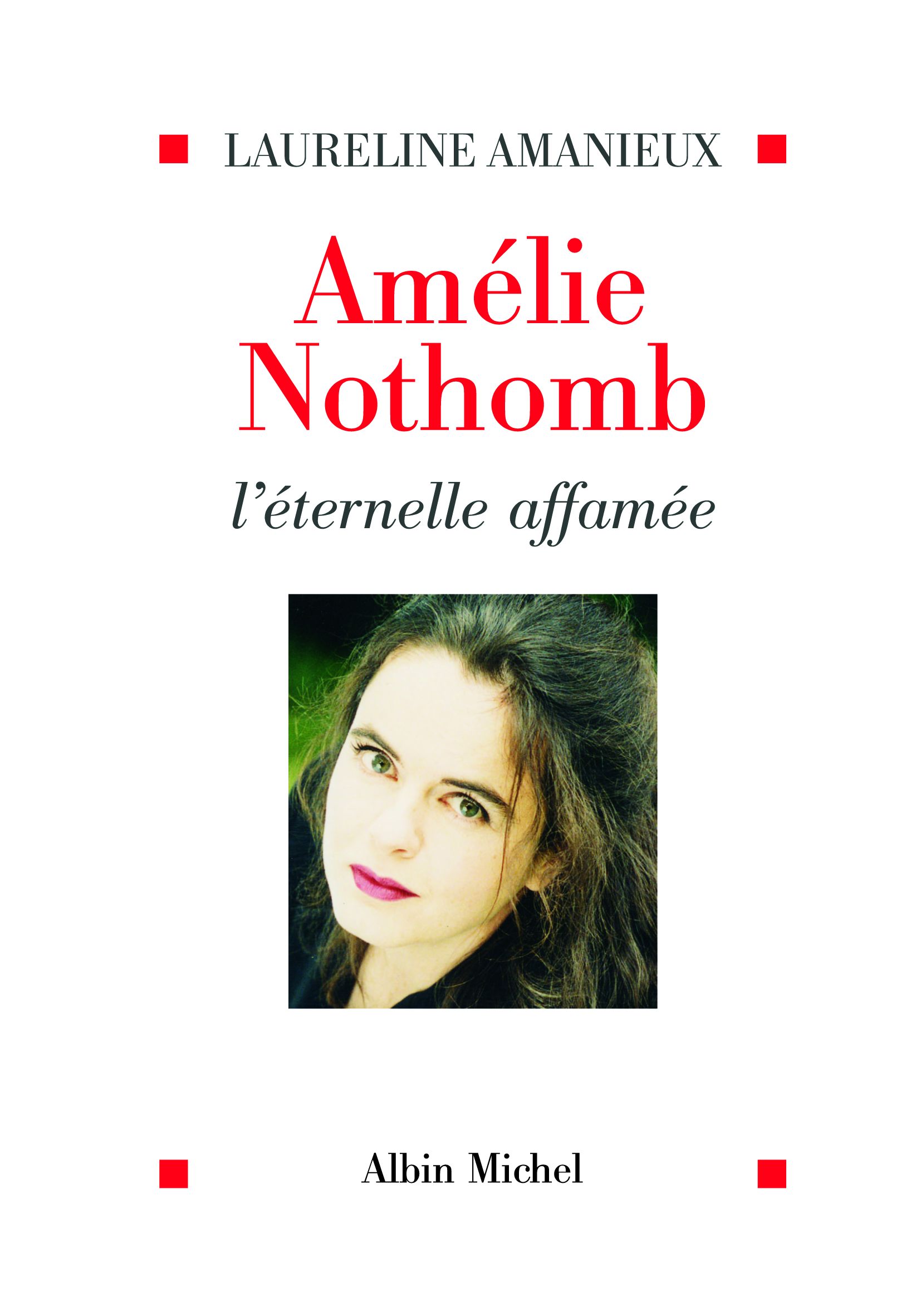 Couverture du livre Amélie Nothomb, l'éternelle affamée