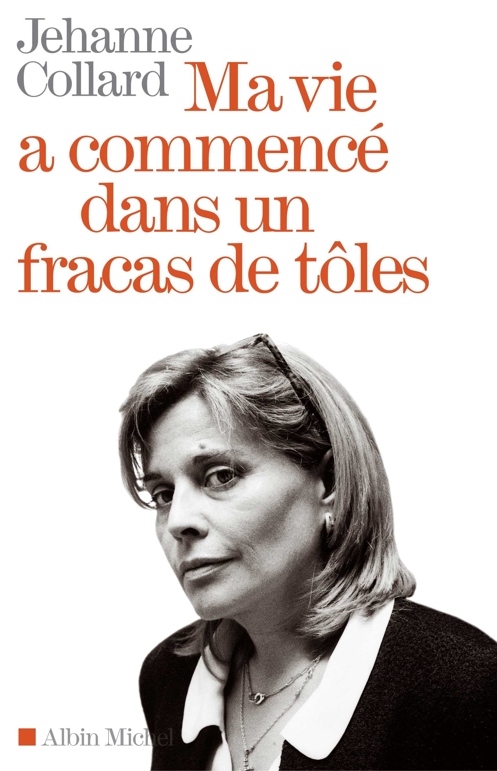 Couverture du livre Ma vie a commencé dans un fracas de tôles