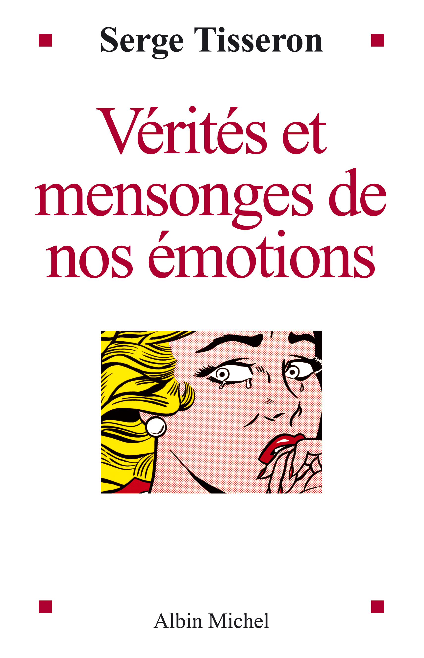 Couverture du livre Vérités et mensonges de nos émotions