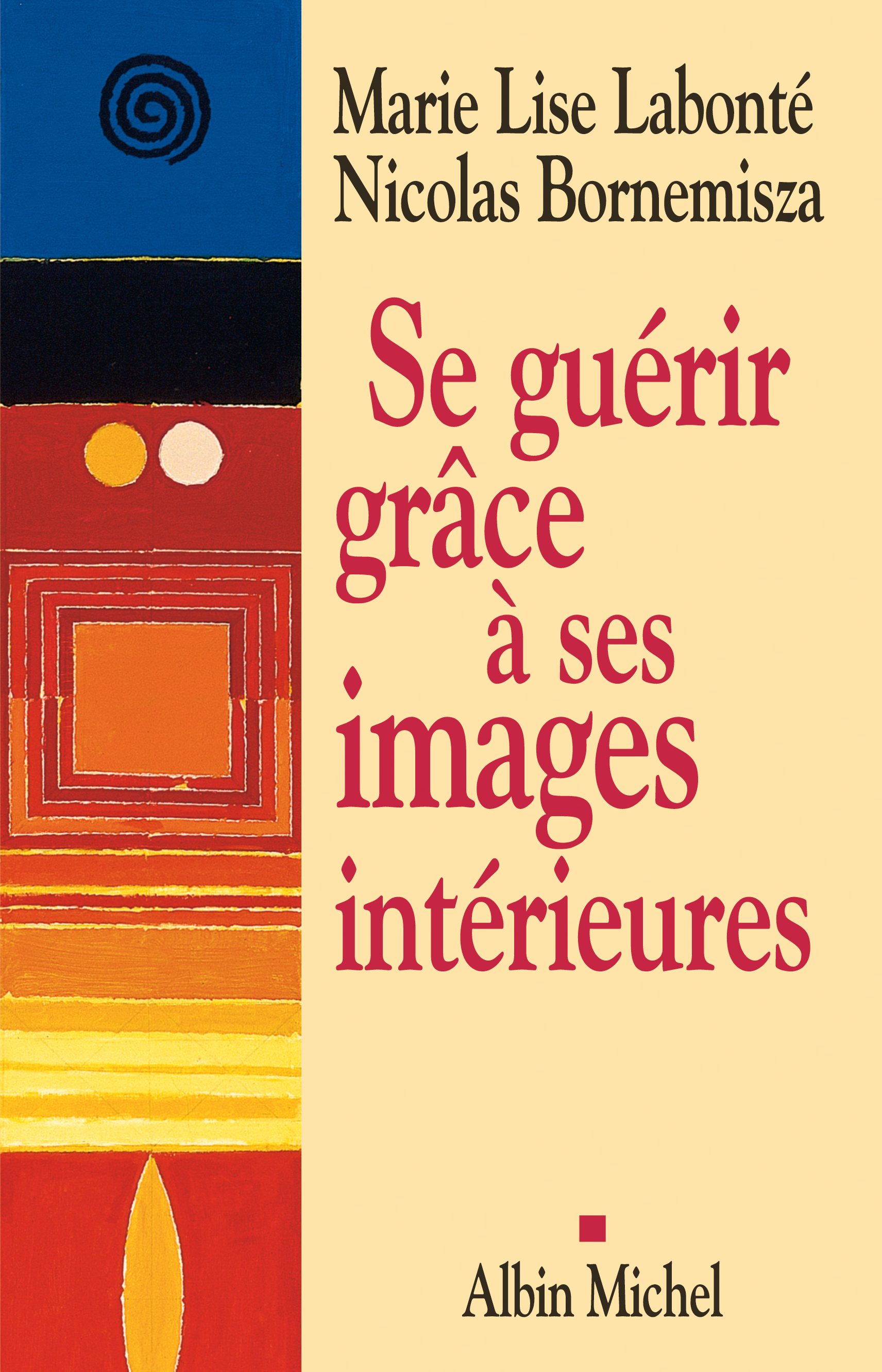 Couverture du livre Se guérir grâce à ses images intérieures