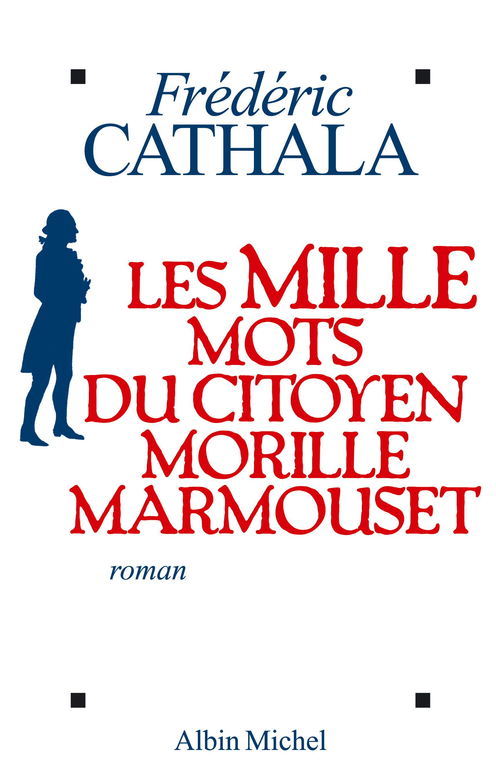 Couverture du livre Les Mille Mots du citoyen Morille Marmouset