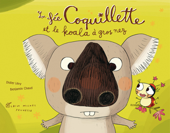 Couverture du livre La Fée Coquillette et le koala à gros nez