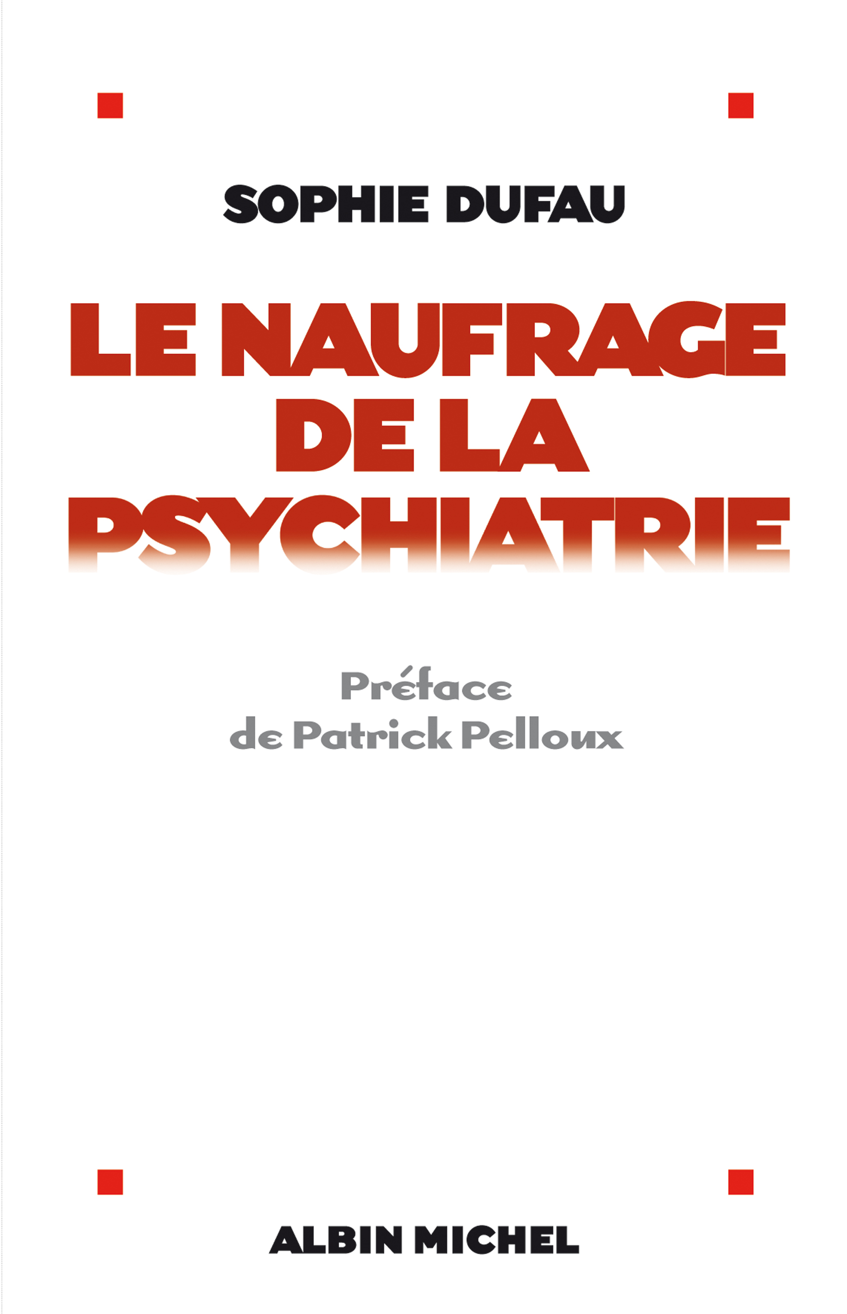 Couverture du livre Le Naufrage de la psychiatrie