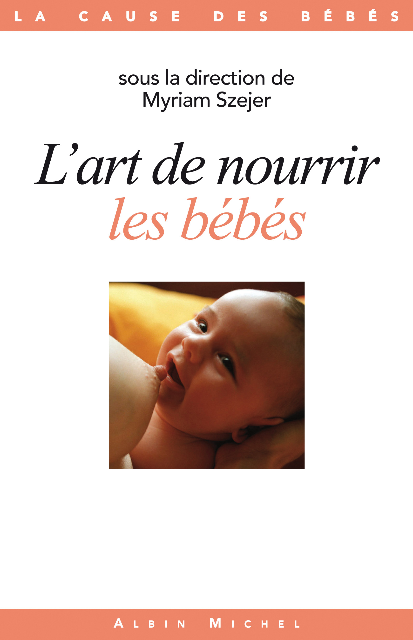 Couverture du livre L'Art de nourrir les bébés