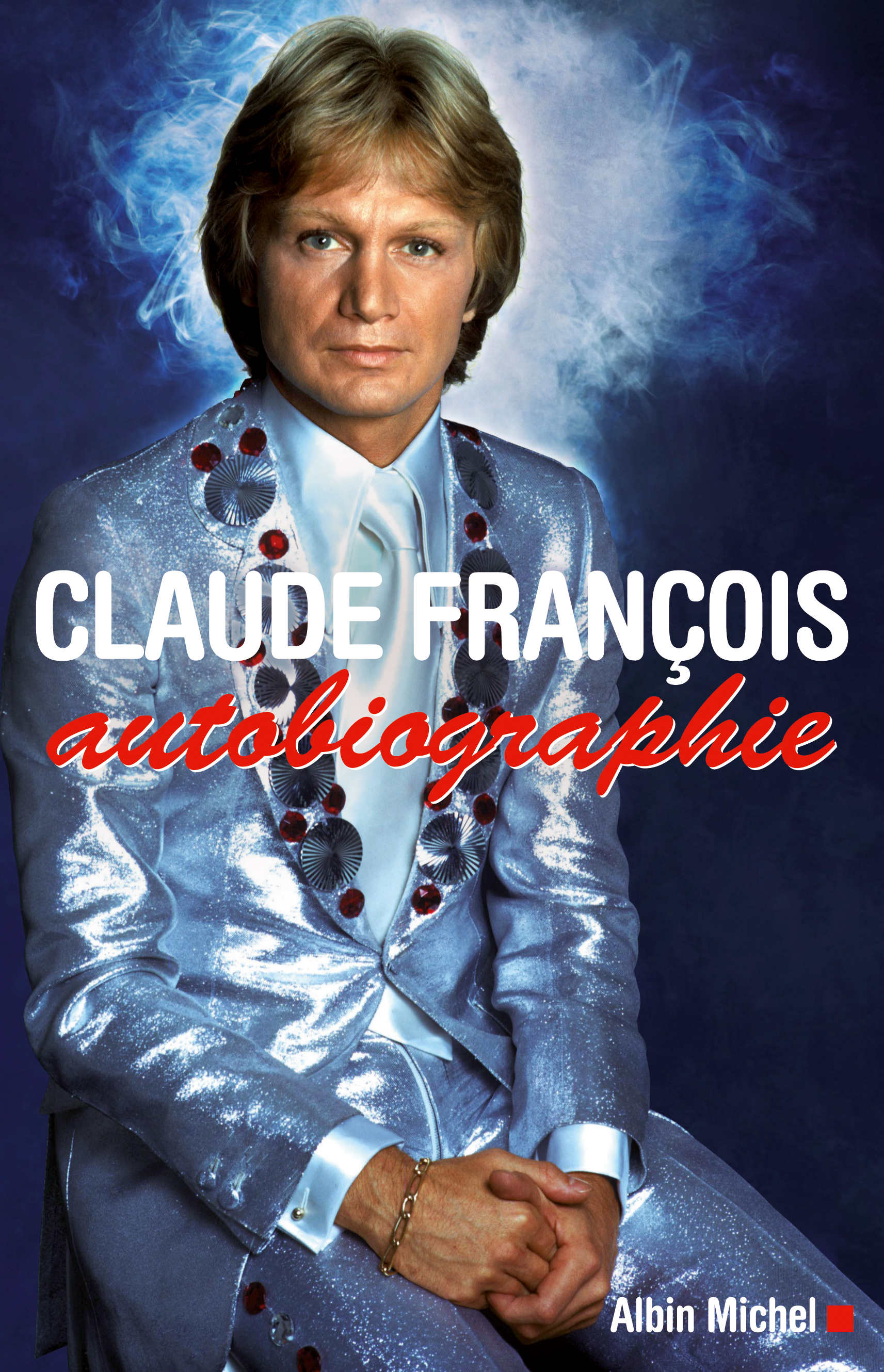 Couverture du livre Claude François, autobiographie