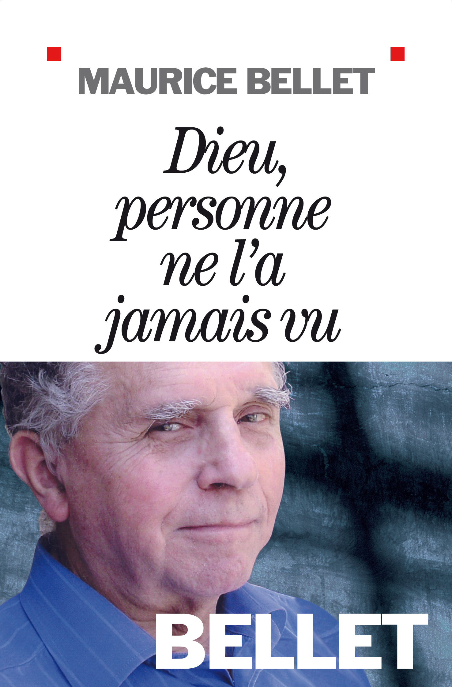 Couverture du livre Dieu, personne ne l'a jamais vu