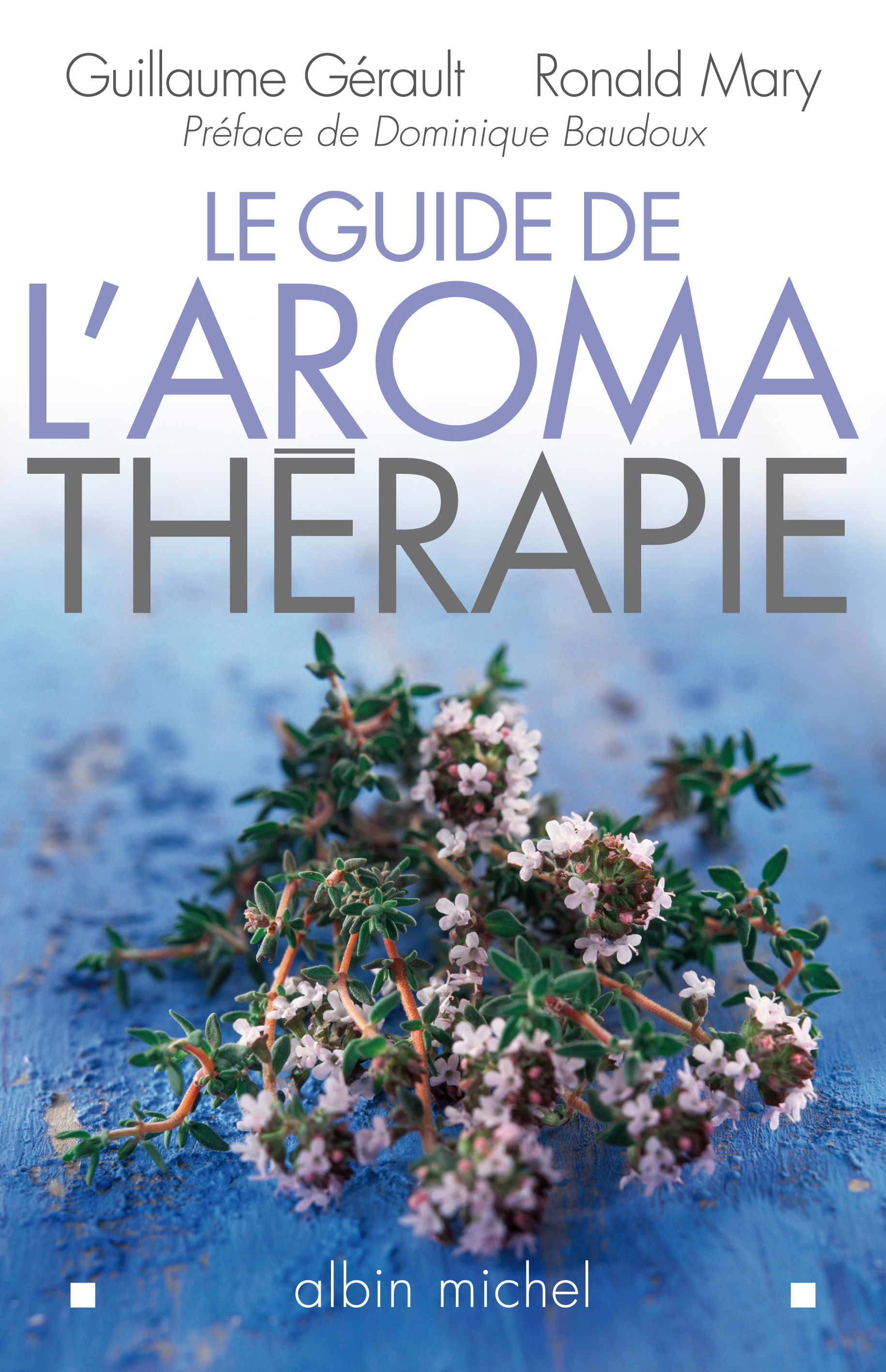 Couverture du livre Le Guide de l'aromathérapie