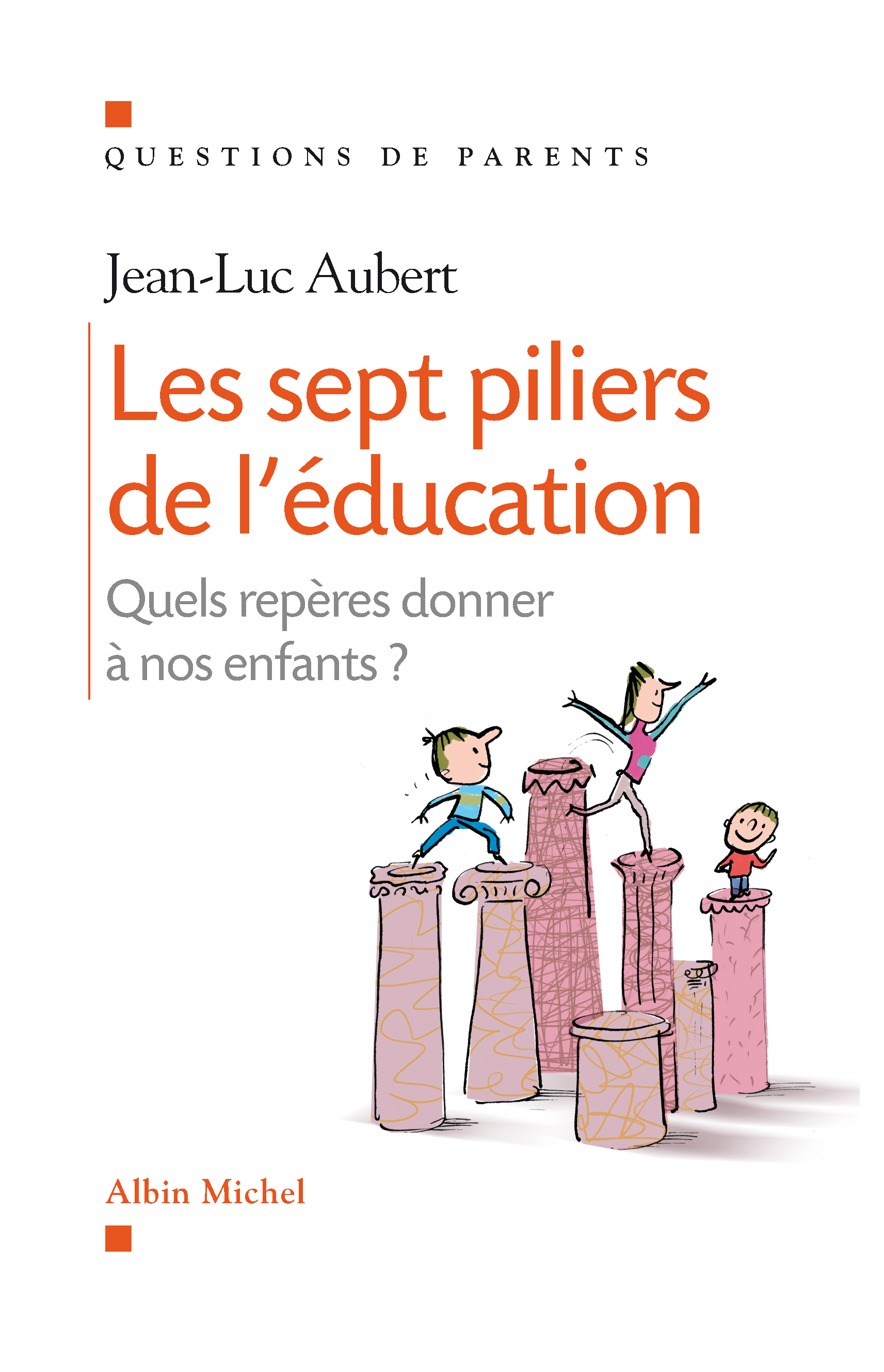 Couverture du livre Les Sept piliers de l'éducation