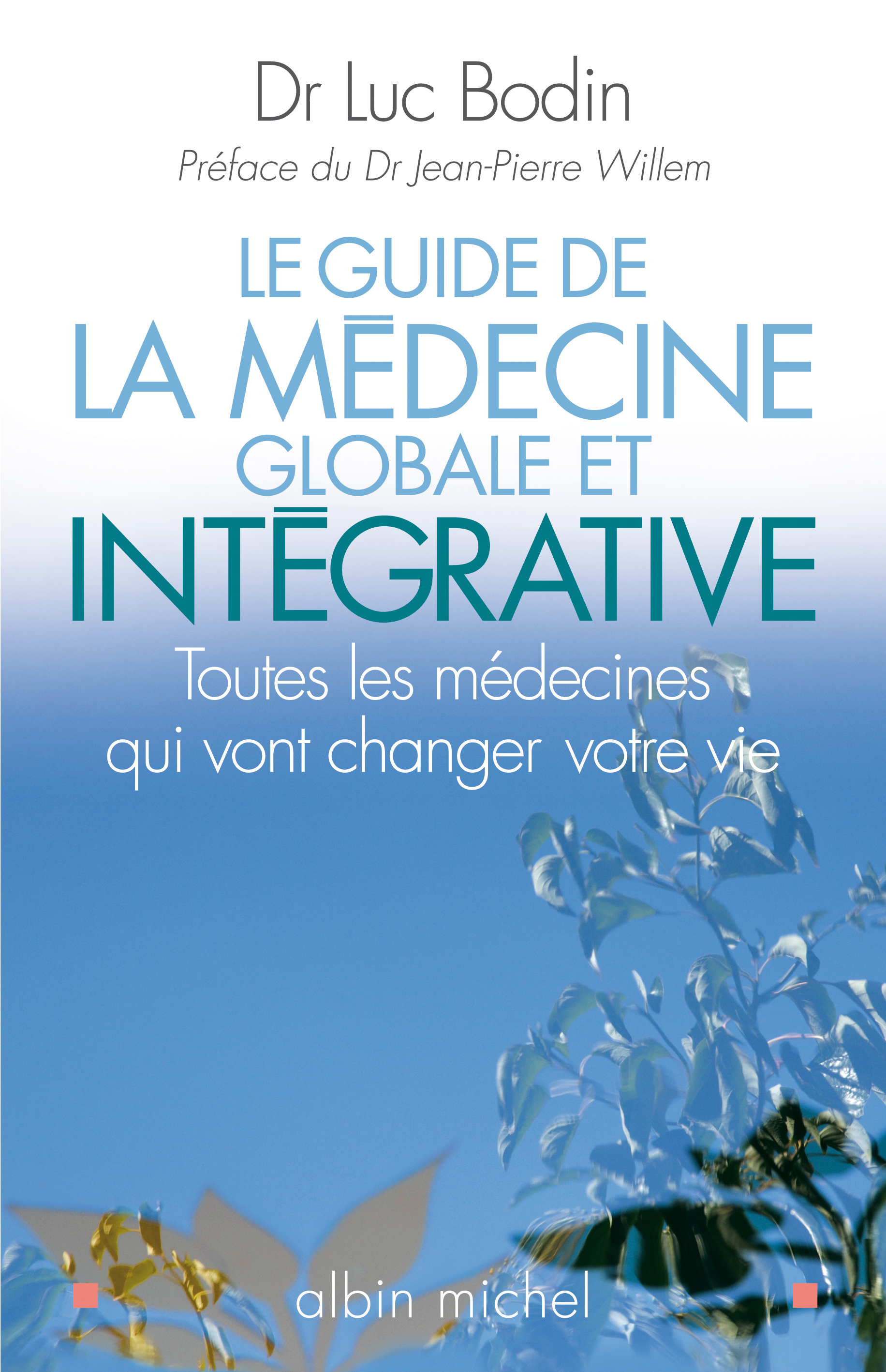 Couverture du livre Le Guide de la médecine globale et intégrative
