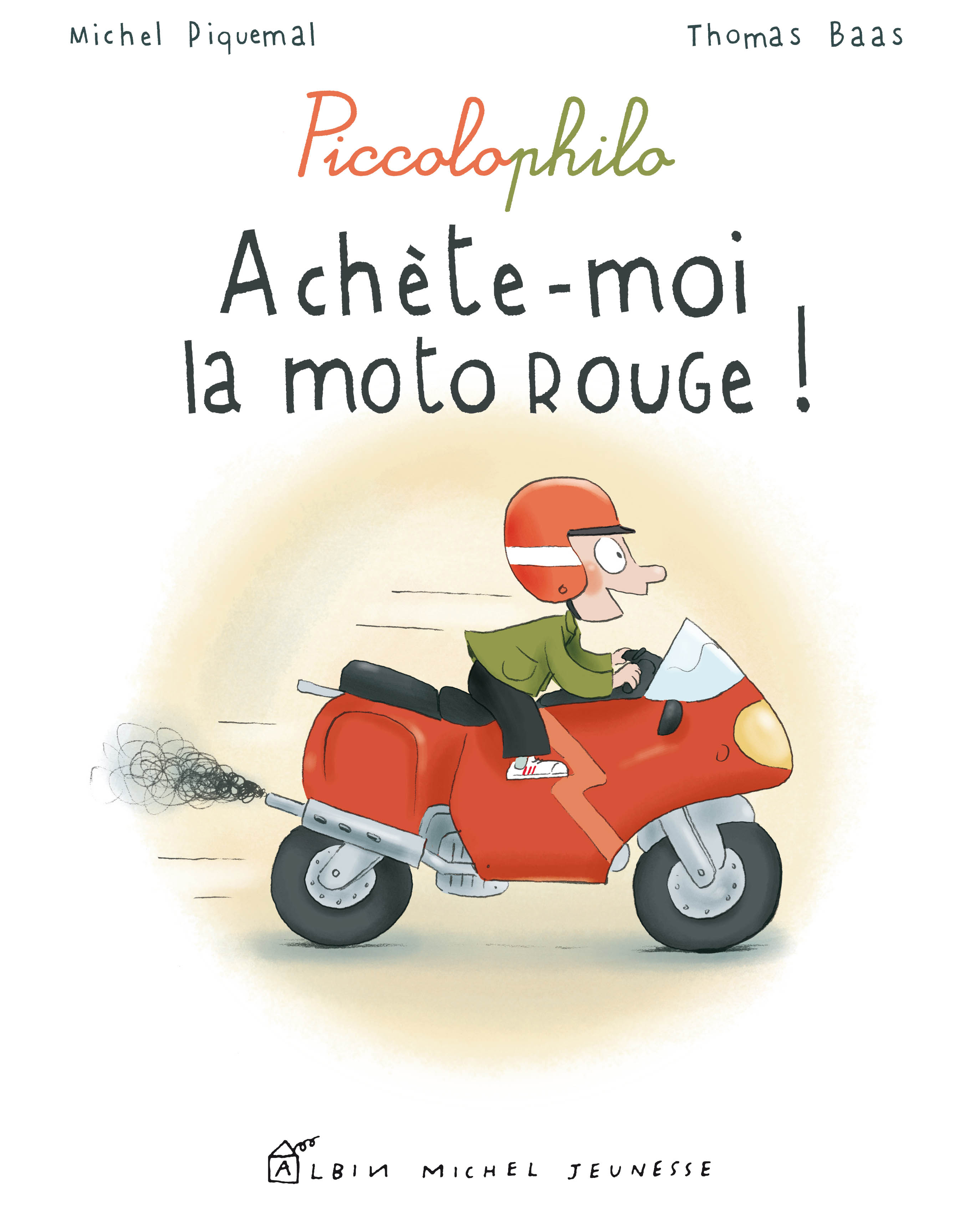 Couverture du livre Achète-moi la moto rouge !