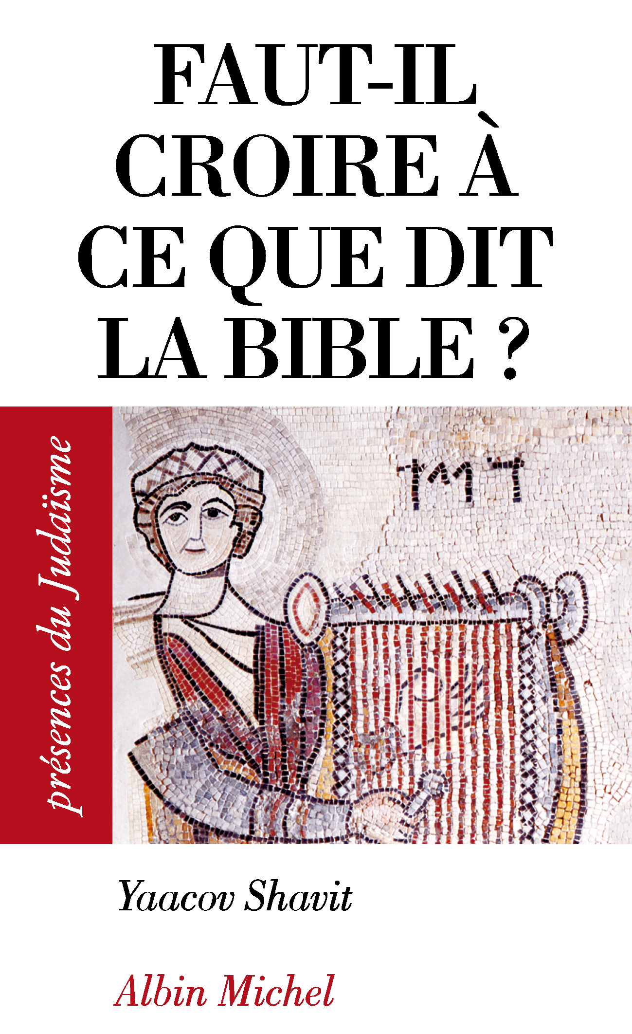 Couverture du livre Faut-il croire à ce que dit la Bible ?