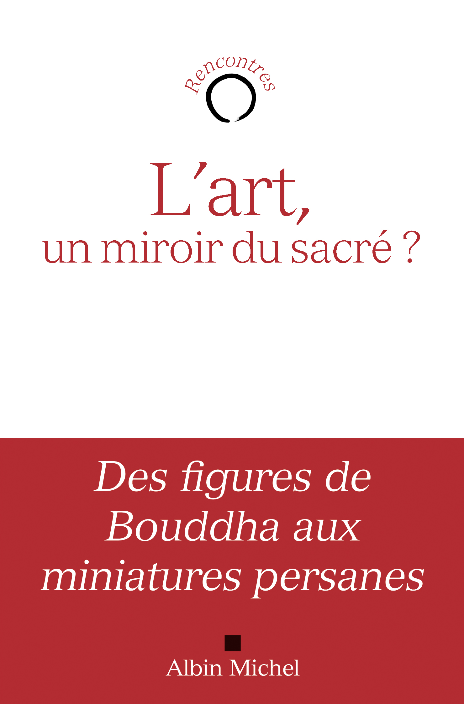 Couverture du livre L'Art, un miroir du sacré ?