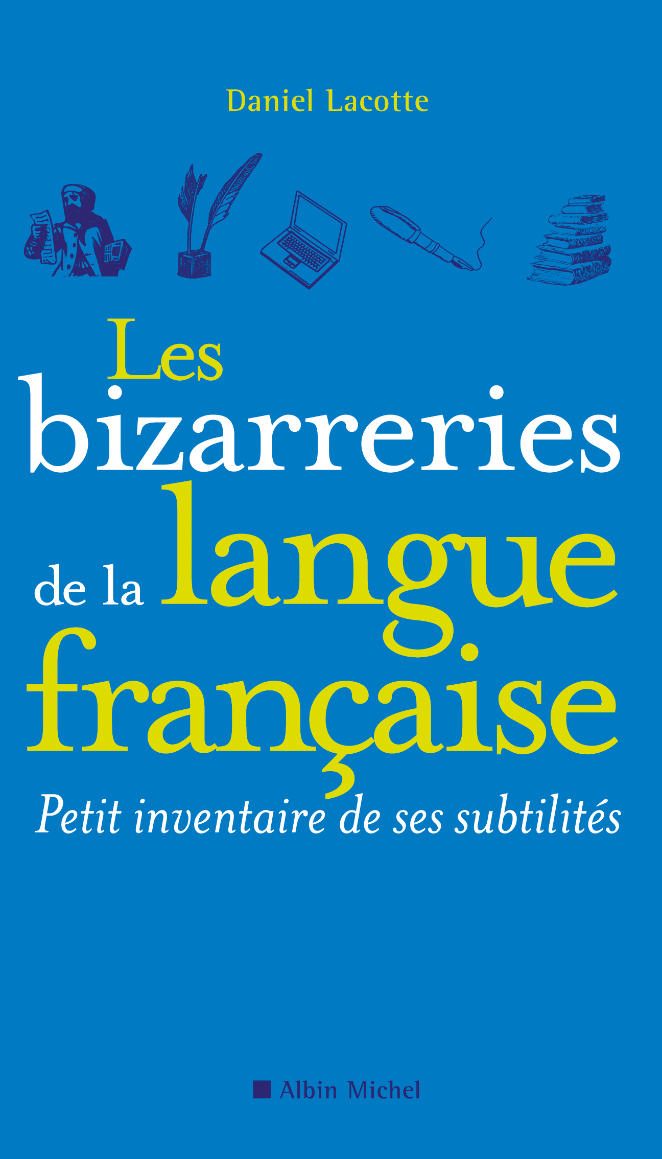 Couverture du livre Les Bizarreries de la langue française