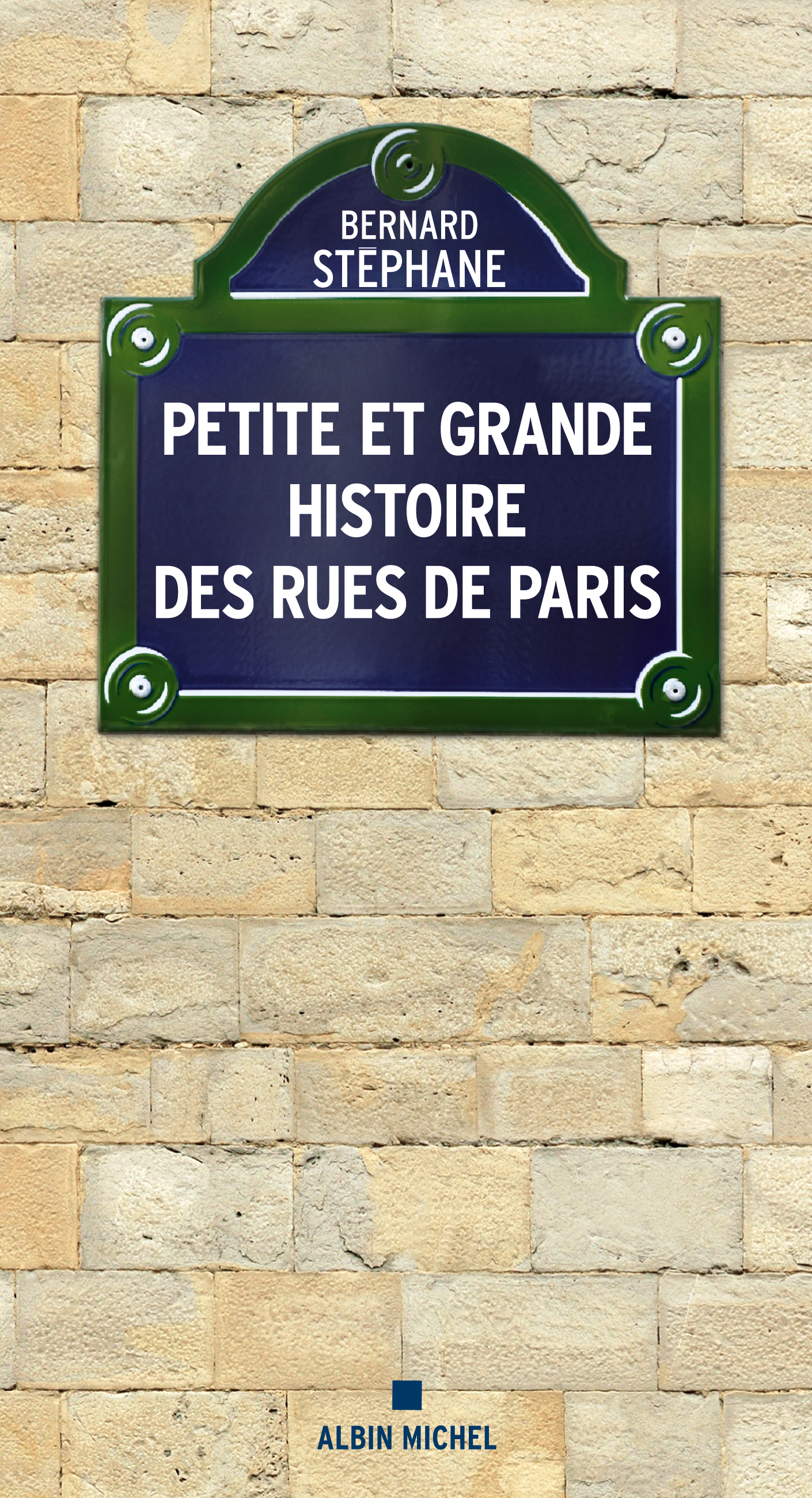 Couverture du livre Petite et Grande Histoire des rues de Paris