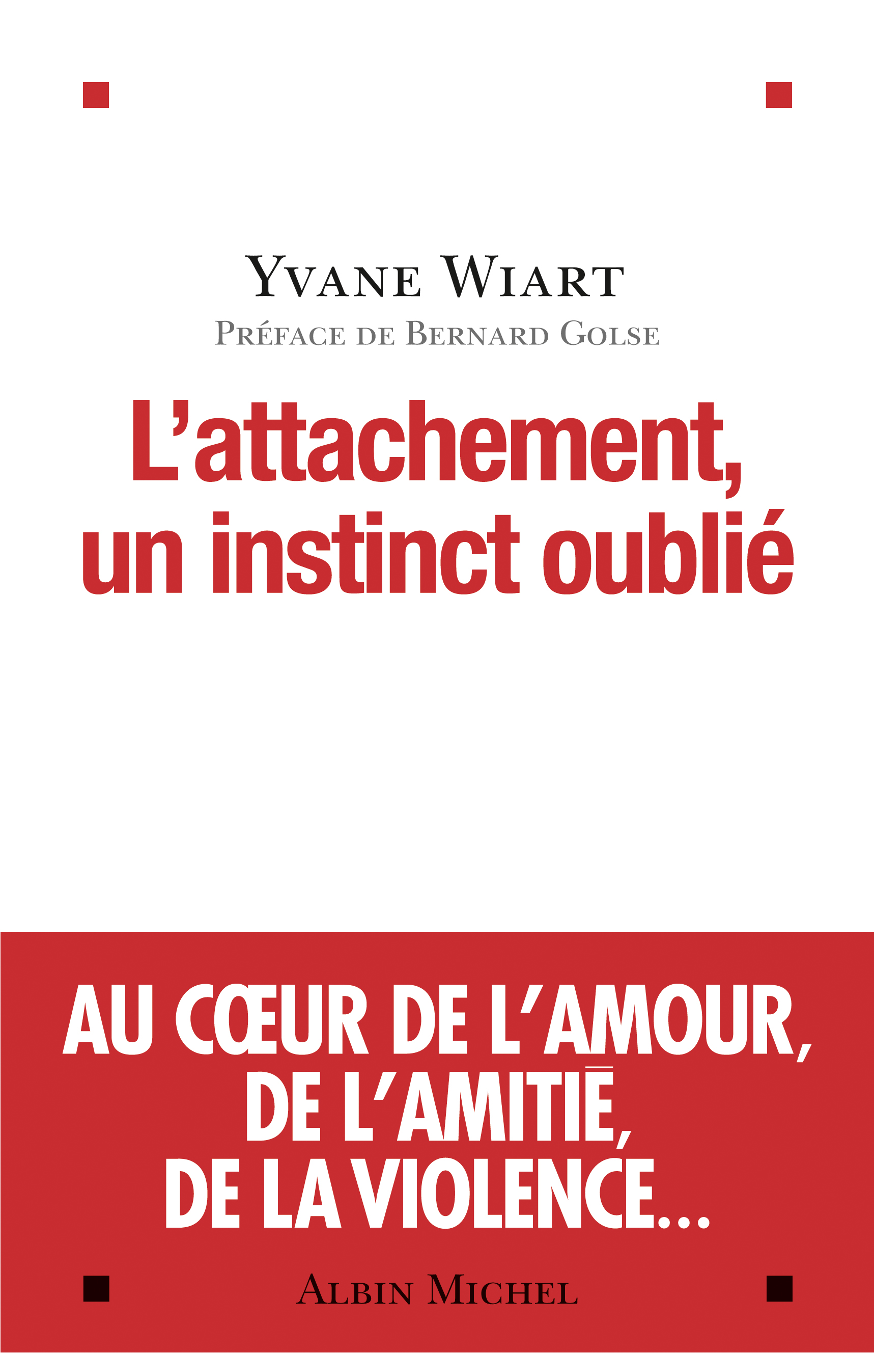 Couverture du livre L'Attachement, un instinct oublié