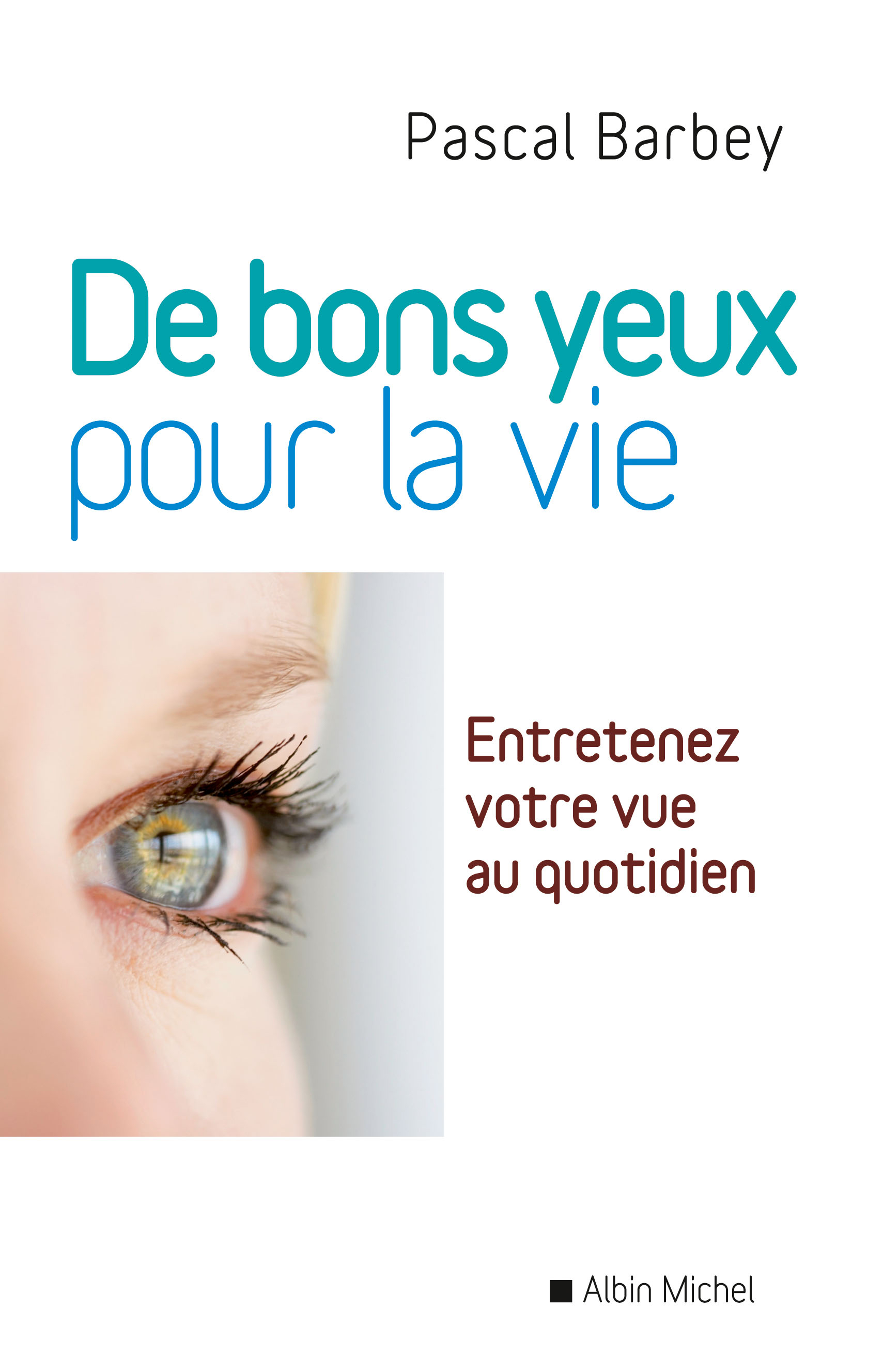 Couverture du livre De bons yeux pour la vie