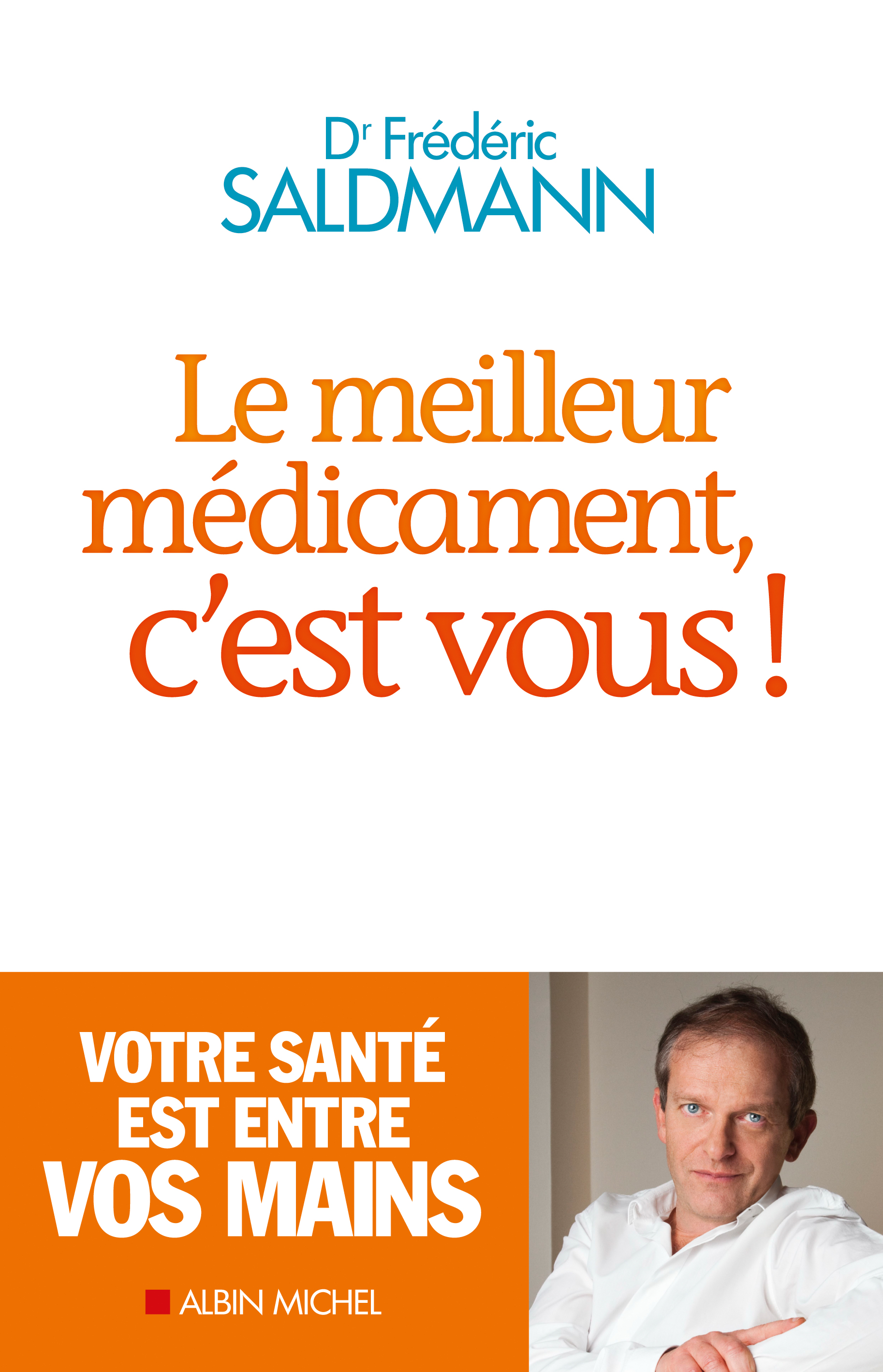 Couverture du livre Le Meilleur Médicament, c'est vous !