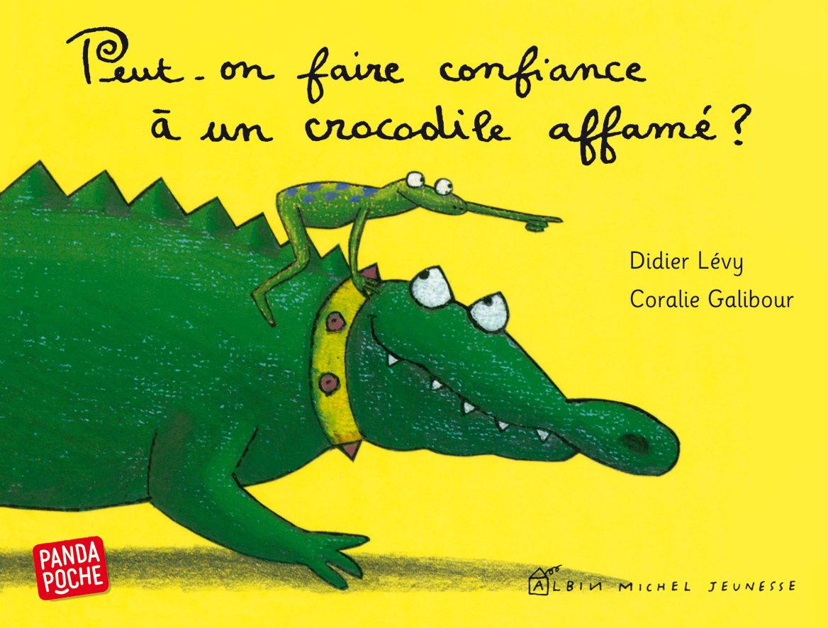Couverture du livre Peut-on faire confiance à un crocodile affamé ?