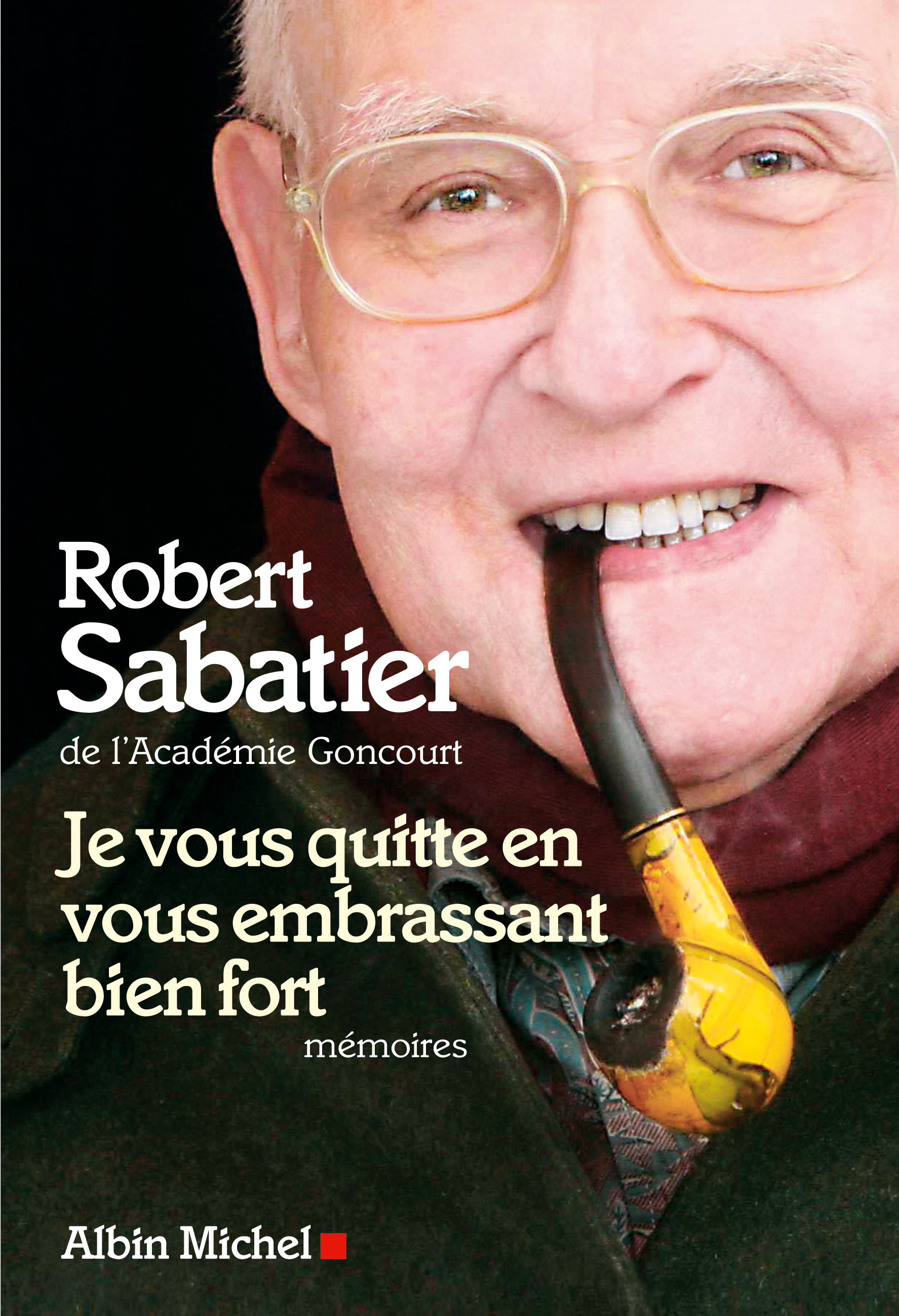 Couverture du livre Je vous quitte en vous embrassant bien fort