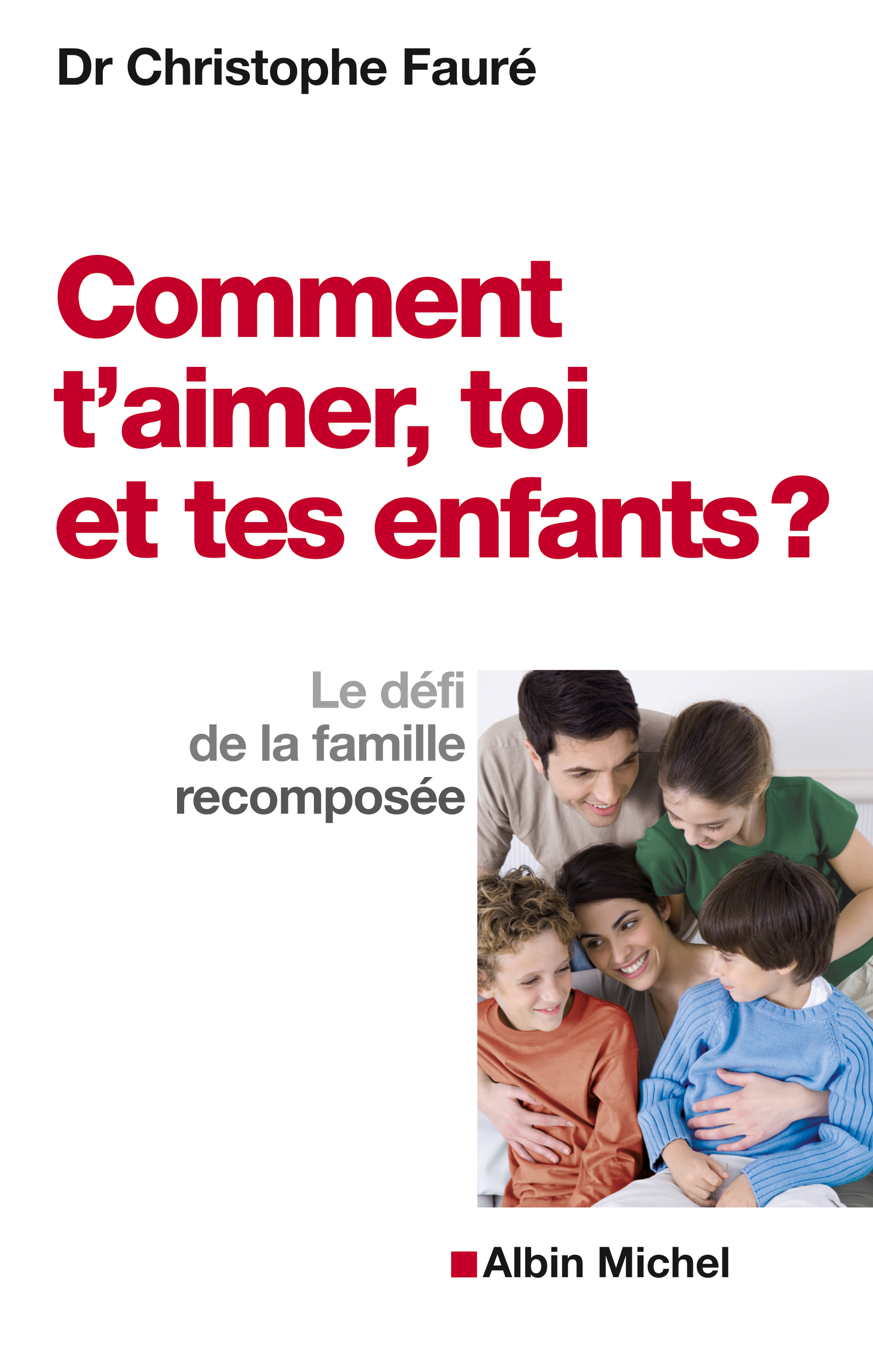 Couverture du livre Comment t'aimer, toi et tes enfants ?