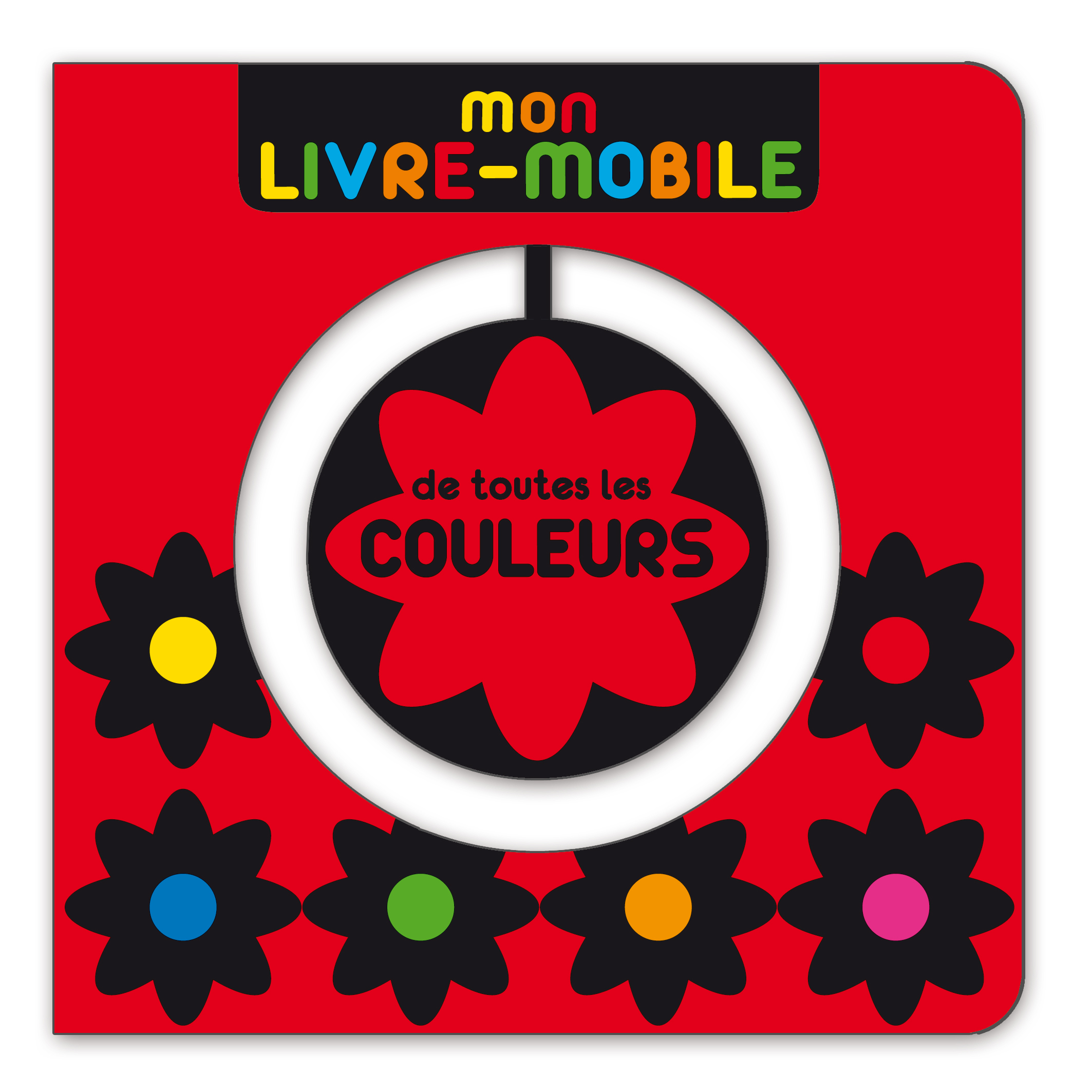 Couverture du livre Mon livre-mobile de toutes les couleurs