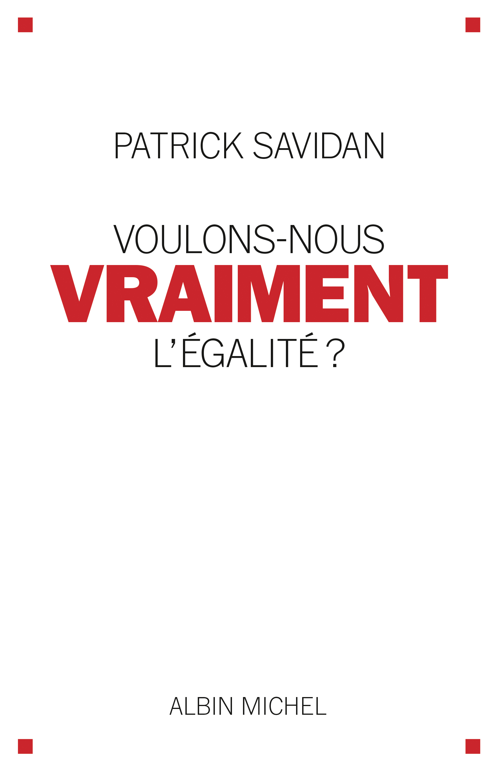 Couverture du livre Voulons-nous vraiment l'égalité ?