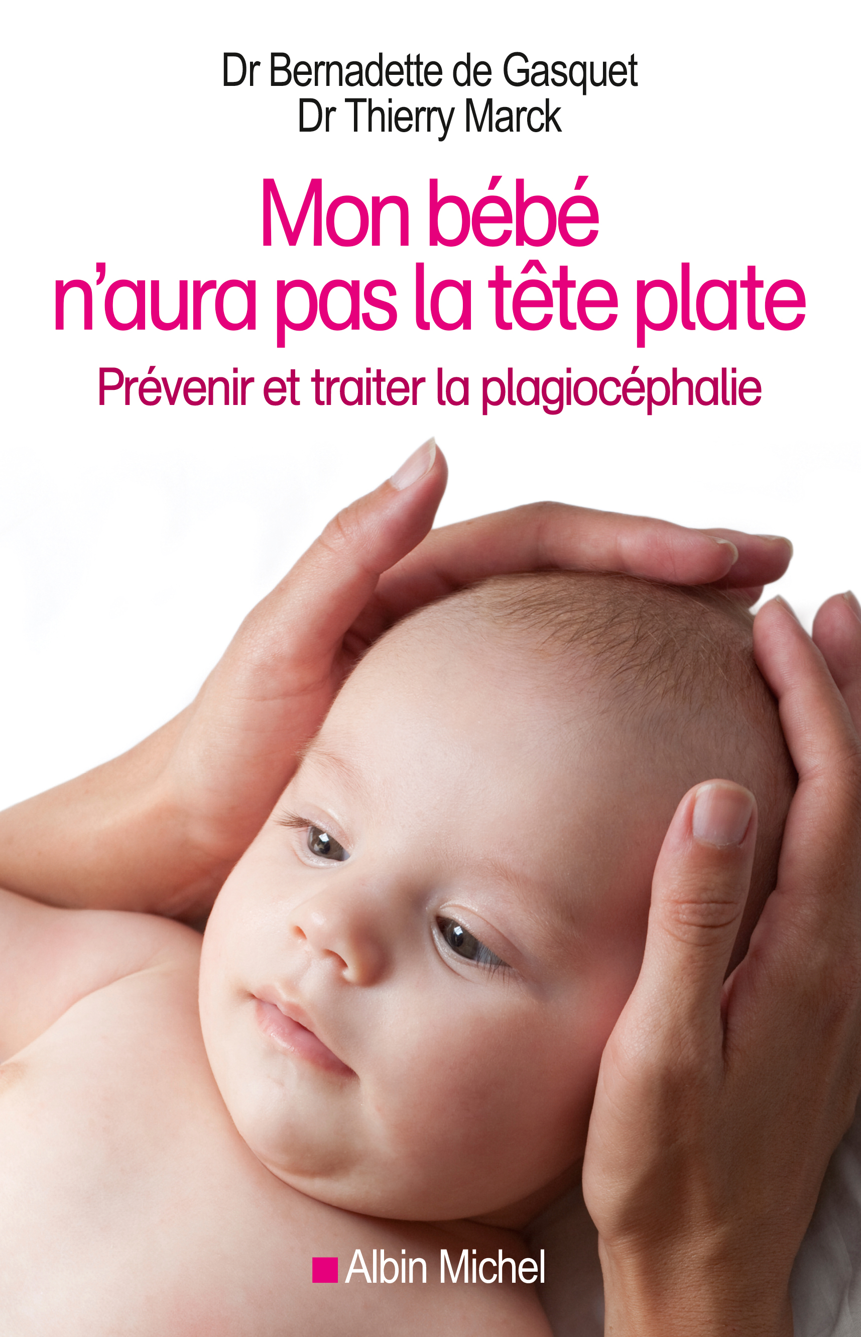 Couverture du livre Mon bébé n'aura pas la tête plate